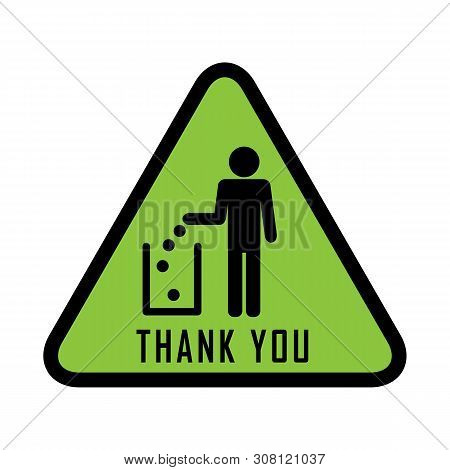 Do Not Litter, Sign. People Throw Garbage In The Trash. Inscription Meens - Thank You Throw Garbage 