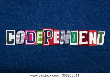 Codependent Word Text Collage, Multi Colored Fabric On Blue Denim, Mental Health Concept, Horizontal