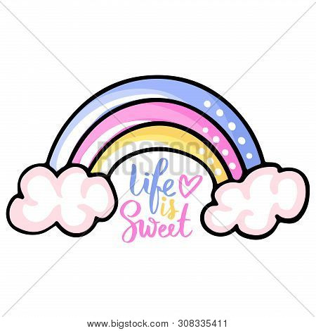 Cute Vector Rainbow With Clouds And Lettering