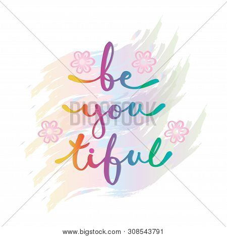 Be You Tiful Beauty Hand Drawn Greetings Lettering