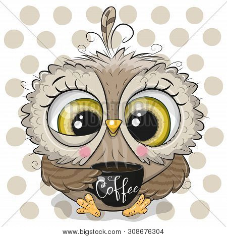 Cute Cartoon Owl With A Black Cup Of Coffee