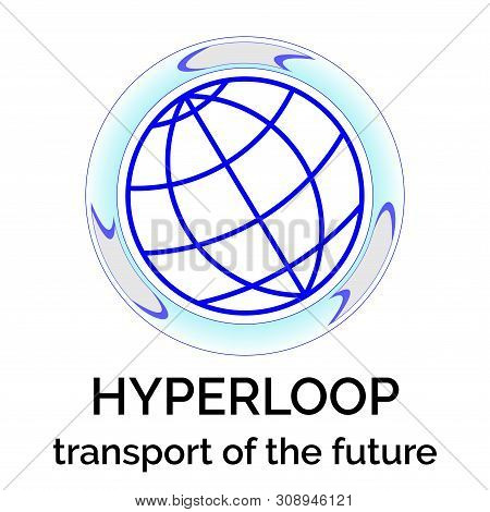 Hyperloop, Futuristic Transportation System, Connecting Cities O