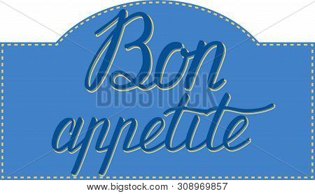 Bon Appetit Hand Lettering. Good Appetite. Handmade Calligraphy