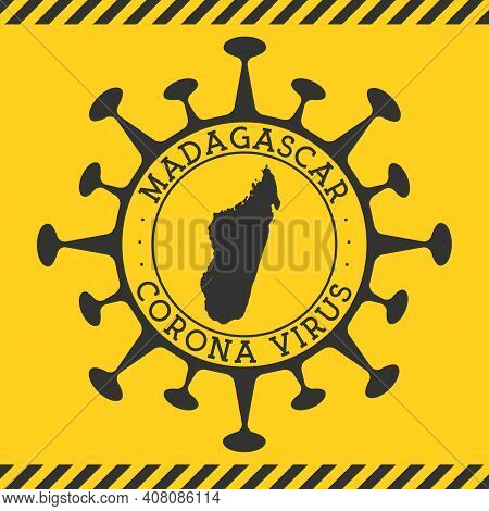 Corona Virus In Madagascar Sign. Round Badge With Shape Of Virus And Madagascar Map. Yellow Country