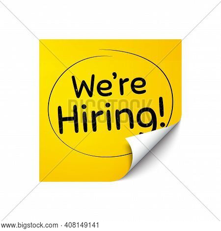 Were Hiring Symbol. Sticker Note With Offer Message. Recruitment Agency Sign. Hire Employees Symbol.