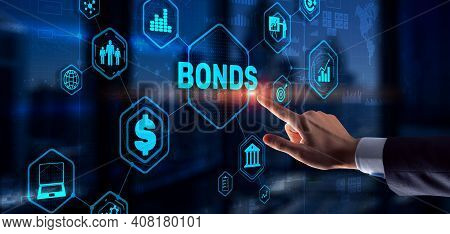 Businessman Clicks A Bonds Virtual Screen. Bond Finance Banking Technology Concept. Trade Market Net