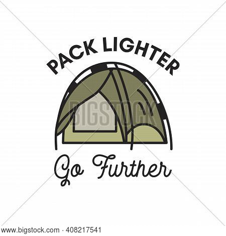 Camping Adventure Logo Emblem Design. Vintage Outdoor Label With Tent Scene And Text - Pack Lighter 