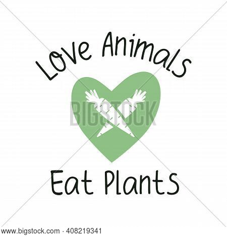 Love Animals Eat Plants. Vegan Emblem Template. Green Heart Logo Design. Vegetarian Label. Stock Vec