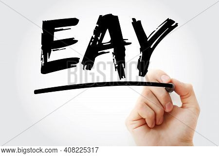 Eay - Effective Annual Yield Acronym With Marker, Business Concept Background