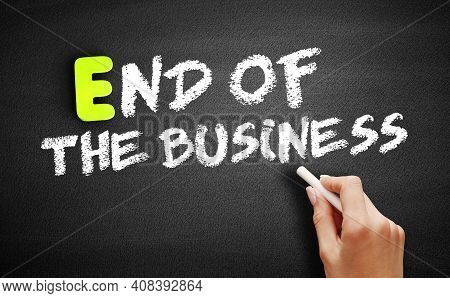 Eob - End Of The Business On Blackboard, Business Concept Background
