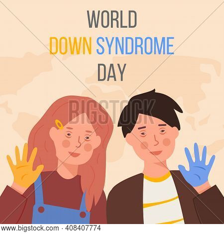 Word Down Syndrome Day On March 21. Happy Smiling Girl And Boy With Down Syndrome And Yellow And Blu