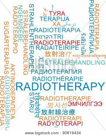 Background concept wordcloud multilanguage international many language illustration of radiotherapy