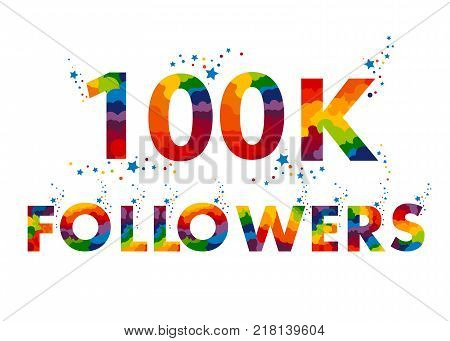 100K Followers. Design template for social network and follower. Web user celebrates a large number of subscribers or followers.