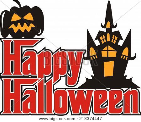 ghost house and hellowen pumpkin along with a happy red halloween writing