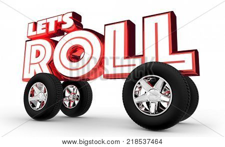 Lets Roll Car Driving Ahead Forward Moving 3d Illustration