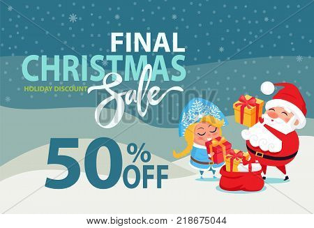 Final Christmas sale holiday discount 50 off poster Santa and Snow Maiden putting presents boxes into sack on winter landscape vector advert banner