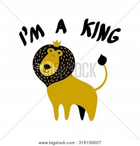Cute Poster With Funny Cartoon Lion And Lettering. Flat Vector Illustartion In Trendy Scandinavian C