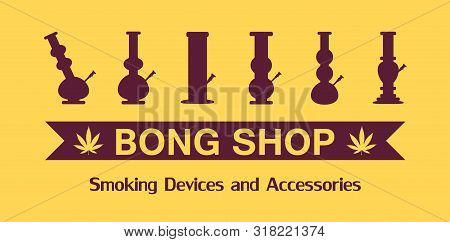 Vector Icon Logo Bong Set. 6 Isolated Bongs. All In Flat Syle, Lovely Bright And Stylish.cannabis Sh