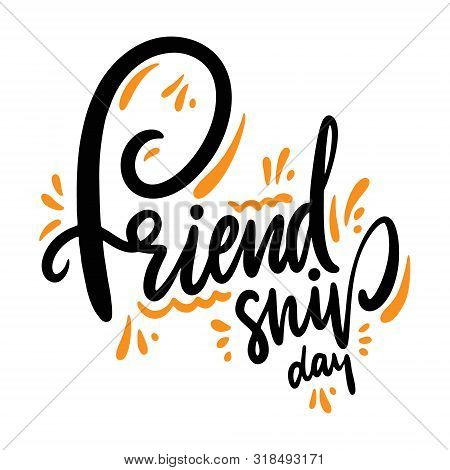 Friendship Day Hand Drawn Vector Lettering. Isolated On White Background.