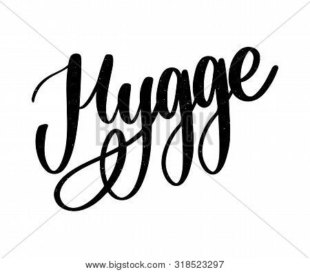 Lets Hygge. Inspirational Quote For Social Media And Cards. Danish Word Hygge Means Cozyness, Relax 