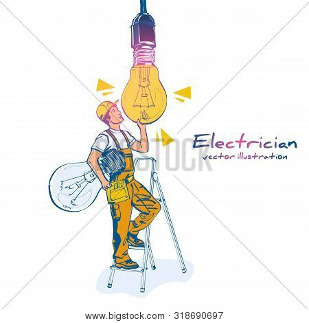 Change Lamp. Replacing The Light Bulb. Electrician Changes The Broken Lamp. Vector Illustration Sket
