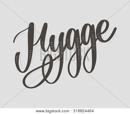Lets Hygge. Inspirational Quote For Social Media And Cards. Danish Word Hygge Means Cozyness, Relax 