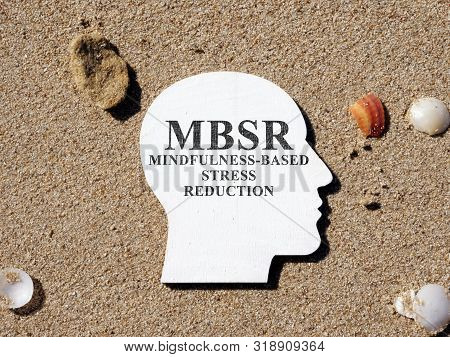 Mindfulness Based Stress Reduction Mbsr On A Head Shape.