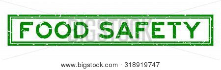 Grunge Green Food Safety Word Rubber Seal Stamp On White Background
