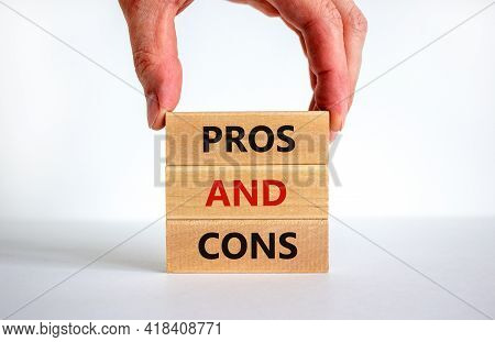 Pros And Cons Symbol. Wooden Blocks With Words 'pros And Cons'. Beautiful White Background, Business