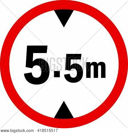 Height Limit 5.5 Meter Traffic Sign. Red Circle Sign Found Near That Pass Under Bridges, Railway Lin