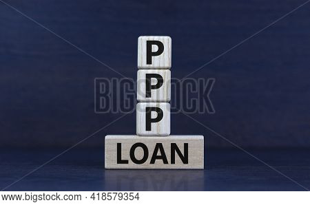 Ppp, Paycheck Protection Program Loan Symbol. Concept Words Ppp, Paycheck Protection Program Loan On