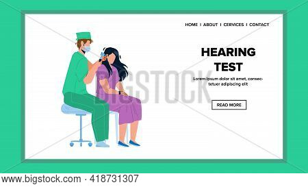 Hearing Test Patient Make Doctor In Clinic Vector. Audiologist Man Making Medical Hearing Test Young