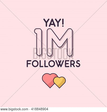 Yay 1m Followers Celebration, Greeting Card For 1000000 Social Followers.