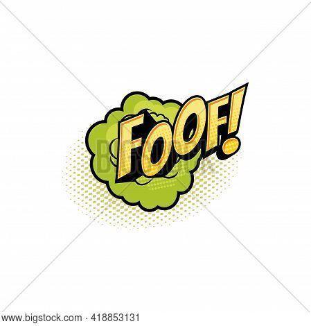 Foof Comics Pop Art Bubble Isolated Vector Icon. Cartoon Retro Sound Green Cloud Blast Explosion Wit