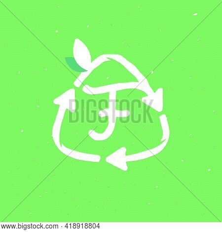 F Letter Logo Inside Reuse Sign In Grunge Linear Style. Flat Design Of Recycling Symbol And Leaves F
