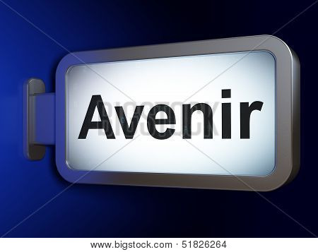 Time concept: Avenir(french) on billboard background