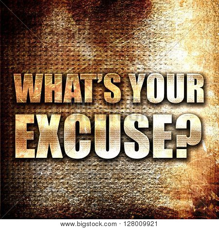 what's your excuse