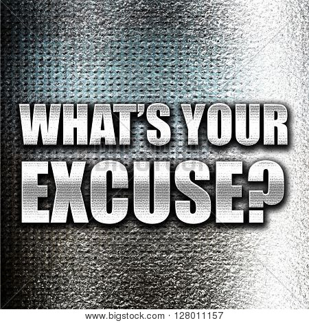 what's your excuse