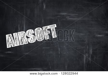 Chalkboard writing: airsoft sign background