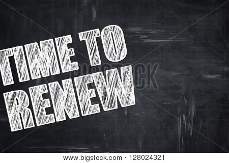 Chalkboard writing: time to renew