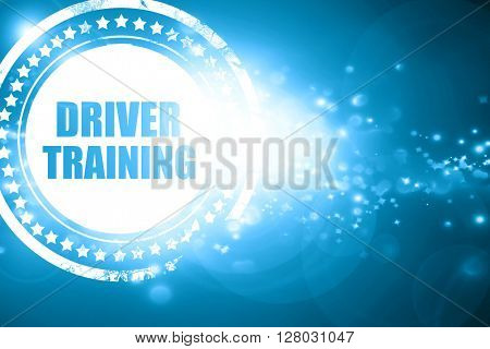 Blue stamp on a glittering background: driver training