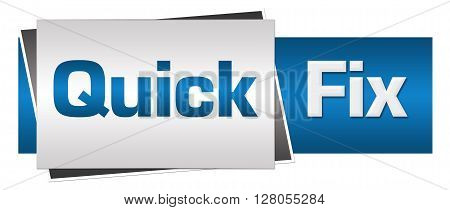 Quick fix text written over blue grey background.