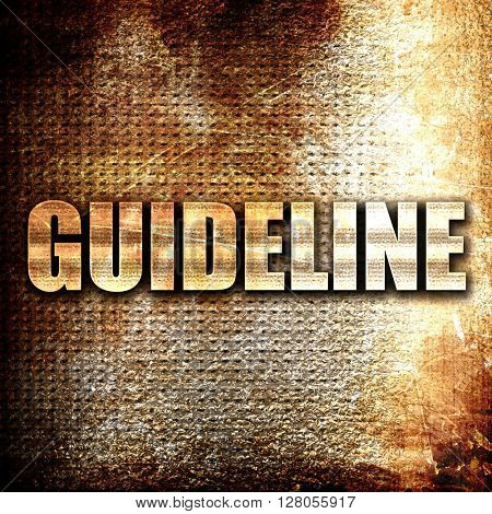 guideline, written on vintage metal texture