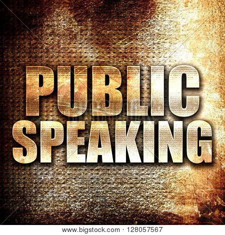 public speaking, written on vintage metal texture