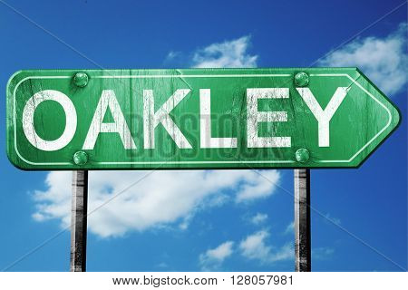 oakley road sign , worn and damaged look