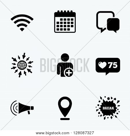 Calendar, like counter and go to web icons. Wifi and chat bubbles icons. Add user and megaphone loudspeaker symbols. Communication signs. Location pointer.