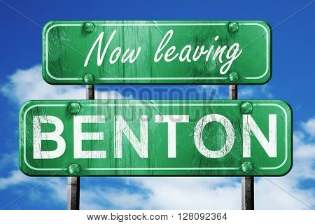 Leaving benton, green vintage road sign with rough lettering