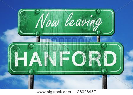 Leaving hanford, green vintage road sign with rough lettering