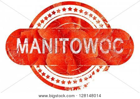 manitowoc, vintage old stamp with rough lines and edges