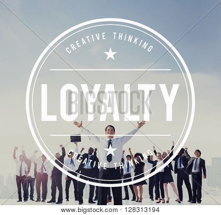 Loyalty Reliable Success Trustable Sincerity Concept